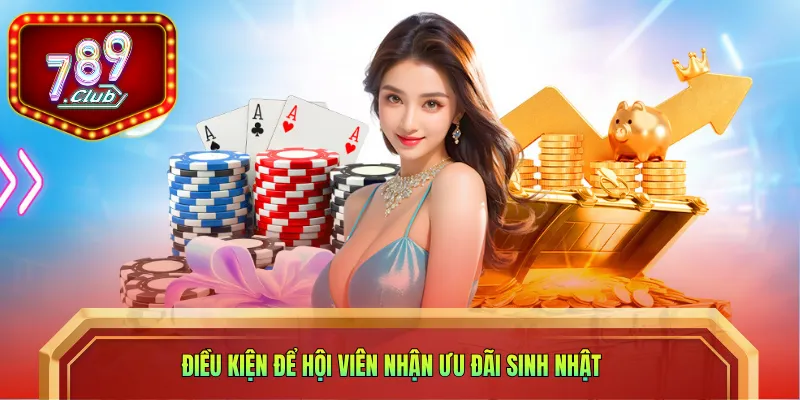 Điều kiện để hội viên nhận ưu đãi sinh nhật
